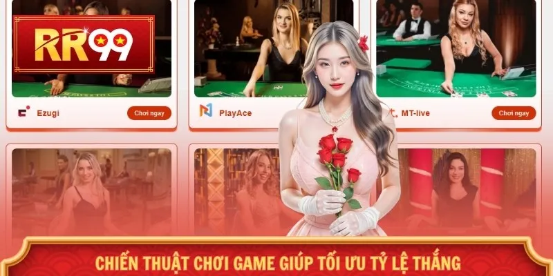 Chiến thuật chơi game giúp tối ưu tỷ lệ thắng