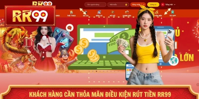 Khách hàng cần thỏa mãn điều kiện rút tiền RR99