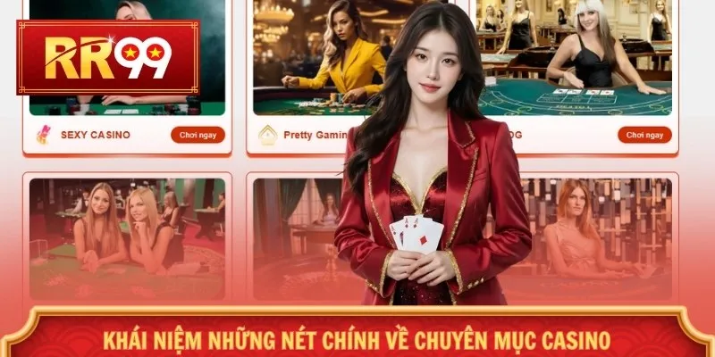 Khái niệm những nét chính về chuyên mục casino 